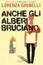 Anche gli alberi bruciano di Lorenza Ghinelli.jpg