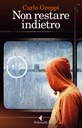 cover di Non restare indietro (Feltrinelli 2016) di Carlo Greppi.jpg