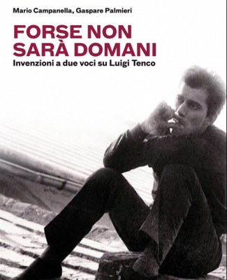 copertina libro su Tenco Forse non sarà domani Palmieri Campanella.jpg