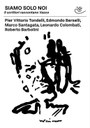 Siamo solo noi 5 scrittori raccontano Vasco.JPG